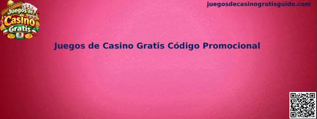 Código promocional de Juegos de Casino Gratis
