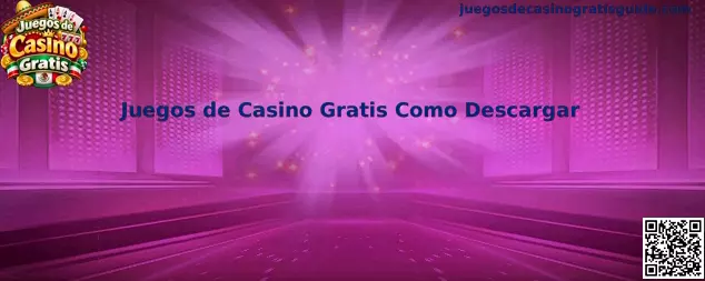 Guía visual para descargar Juegos de Casino Gratis