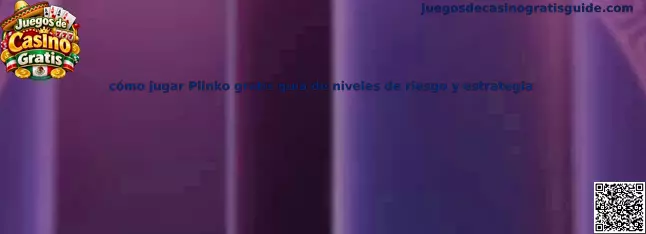 Imagen ilustrativa de una guía para jugar Plinko gratis, conocer el tablero, las filas y los niveles de riesgo