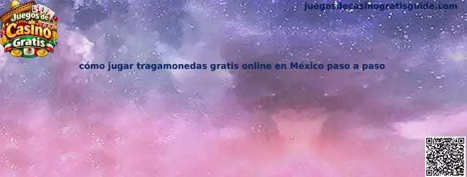 Cómo jugar tragamonedas gratis online en México paso a paso