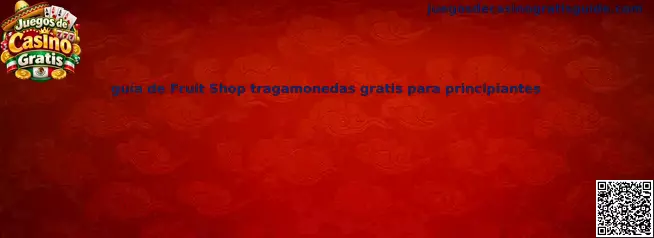 Imagen ilustrativa de la guía para principiantes de Fruit Shop tragamonedas gratis