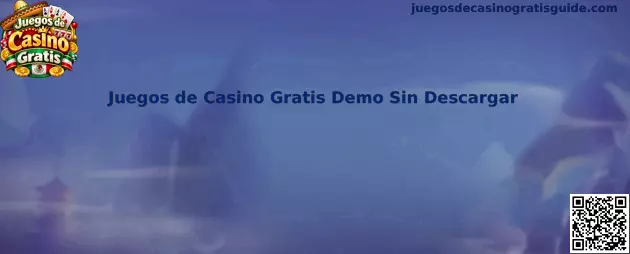 Juegos de Casino Gratis Demo Sin Descargar