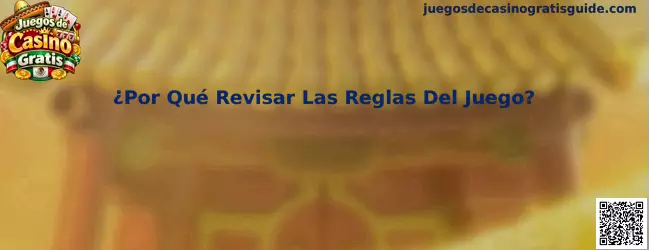 Guía educativa sobre la importancia de revisar las reglas, las tablas de pago y las mecánicas de los juegos de casino gratuitos