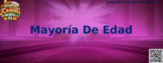 Información sobre mayoría de edad para juegos de casino gratis