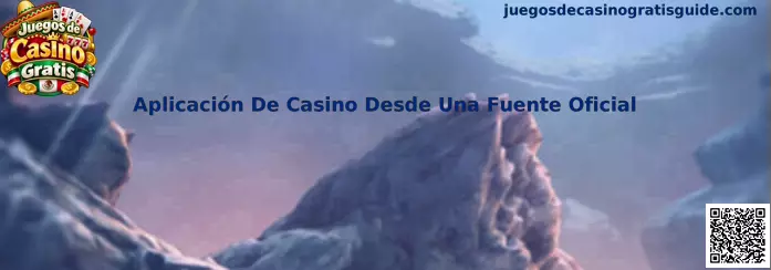 Aplicación De Casino Desde Una Fuente Oficial